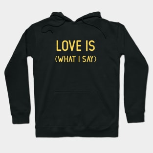 Love Is (What I Say), mustard Hoodie